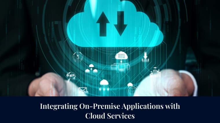 Integrating On-Premise Applications with Cloud Services
