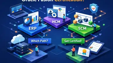 Which Oracle Fusion Certification Should You Take?