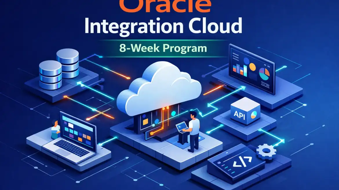 Learn Oracle Integration Cloud: 8‑Week Practical Path